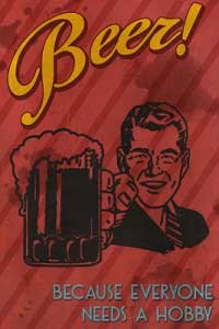 Lantern Press Image of the Day: Beer! Because Everyone Needs a Hobby 1 Beer! Because Everyone Needs a Hobby