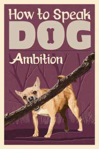 Read More » Lantern Press Image of the Day: How to Speak Dog – Ambition! 1 How_To_Speak_Dog